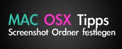 MAC OSX Screenshot-Ordner festlegen
